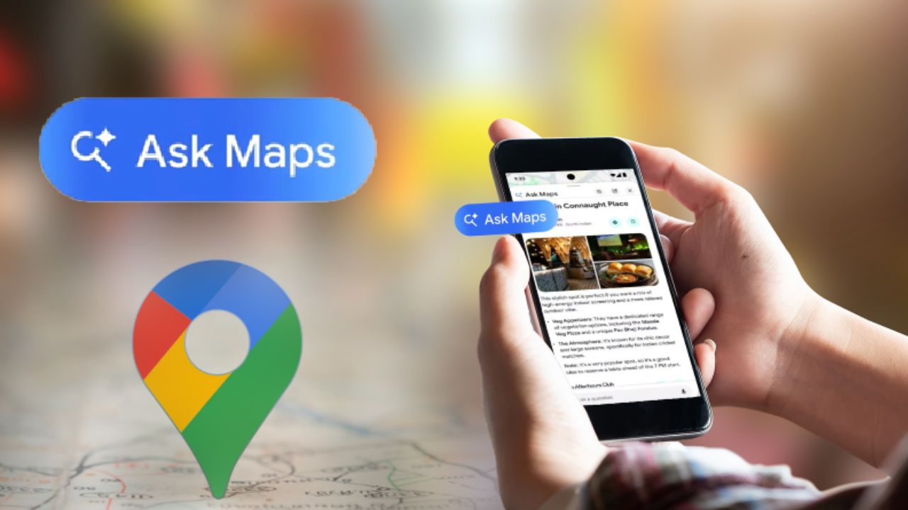 ಗೂಗಲ್‌ನಿಂದ ಹೊಸ 'ಆಸ್ಕ್ ಮ್ಯಾಪ್ಸ್'